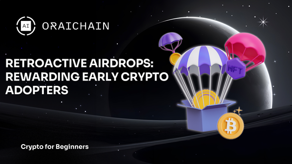 The Ultimate Guide to Retroactive Airdrops: Rewarding Early Crypto Adopters