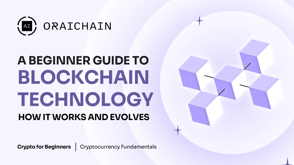 A Beginners' Guide to Blockchain Technology: How it works and evolves?